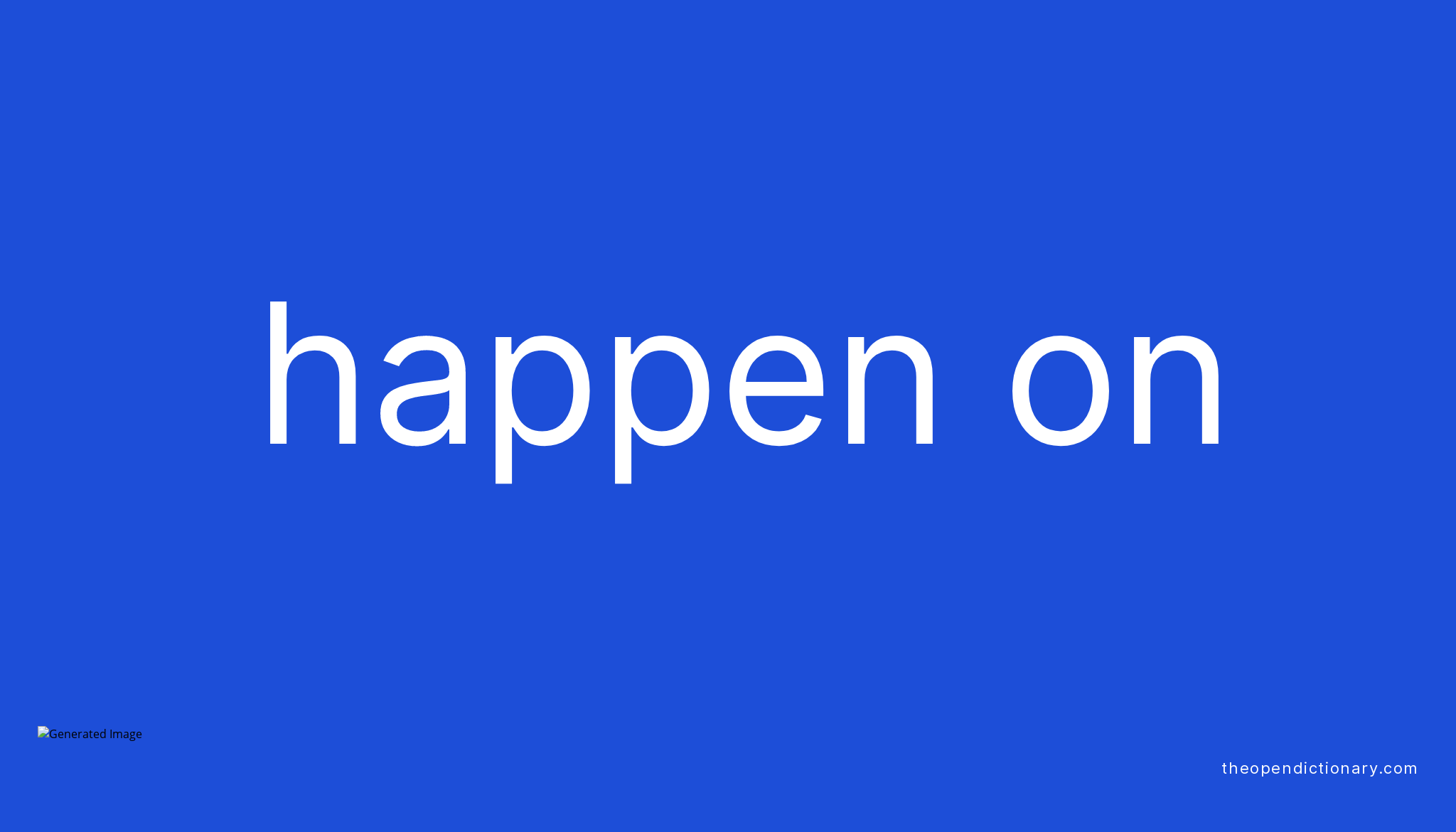 happen-on-phrasal-verb-happen-on-definition-meaning-and-example